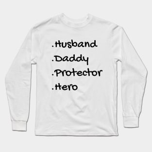 Husband Daddy Protector Hero Long Sleeve T-Shirt